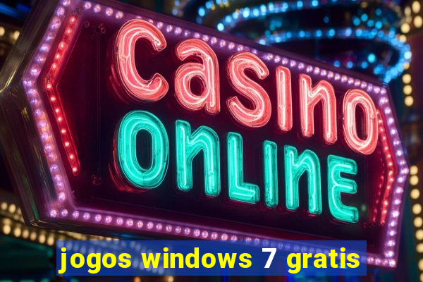 jogos windows 7 gratis